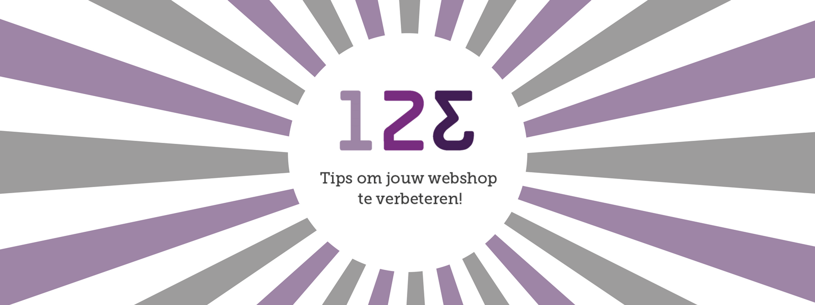 123 Tips om jouw webshop te verbeteren! 123 Tips om jouw webshop te verbeteren!